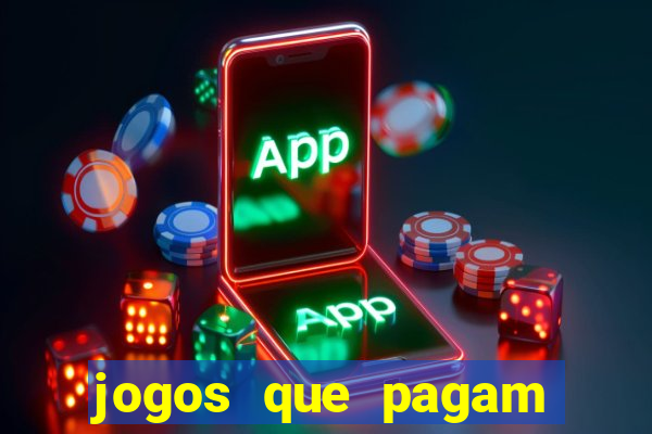 jogos que pagam dinheiro de verdade via pix